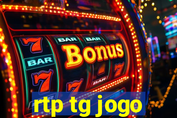 rtp tg jogo